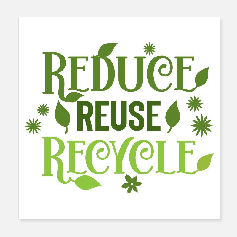 Reduce Reuse Recycle Poster 8" x 8" (20x20 cm)
