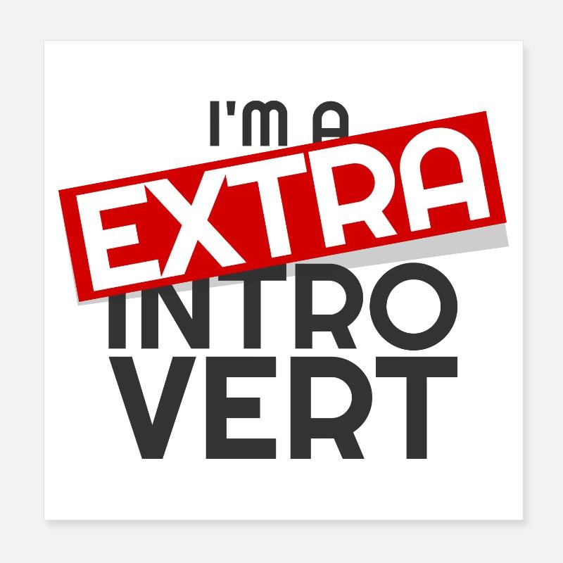 If you are an introvert - take it!! Poster 8" x 8" (20x20 cm)