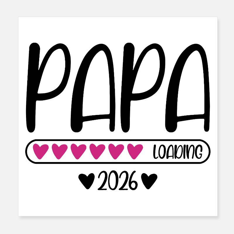 Papa 2026 loading Poster 20x20 cm