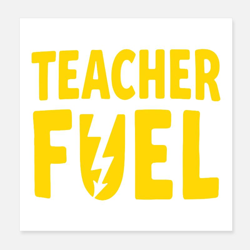 Carburant pour enseignants Poster 20 x 20 cm