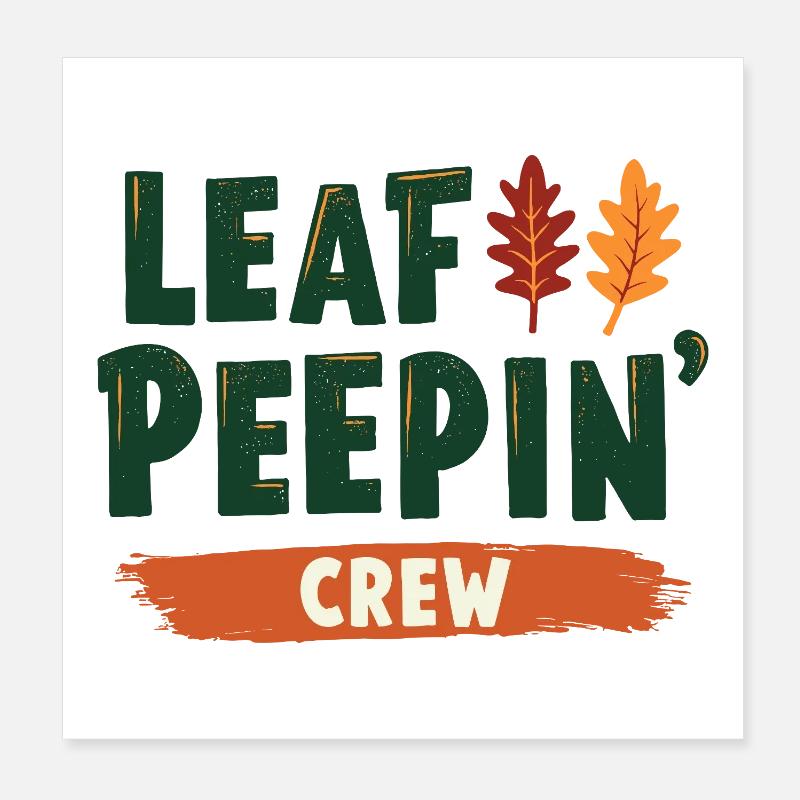 Leaf Peeping Crew saying quote Poster 8" x 8" (20x20 cm)