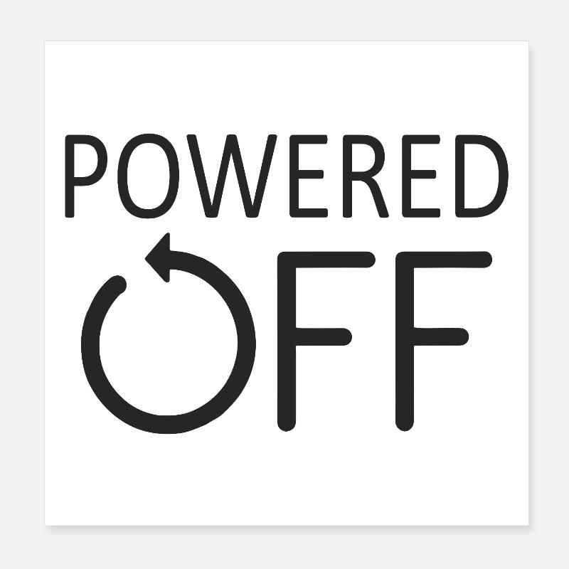 POWERED OFF Switched off and in sleep mode Poster 8" x 8" (20x20 cm)