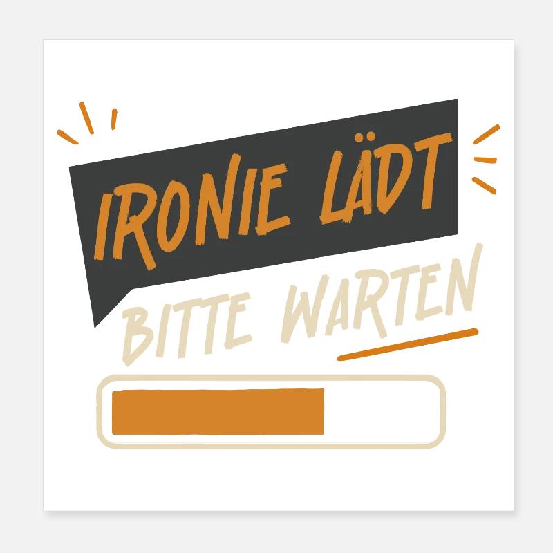 Irony invites please wait - funny design for the office Poster 8" x 8" (20x20 cm)