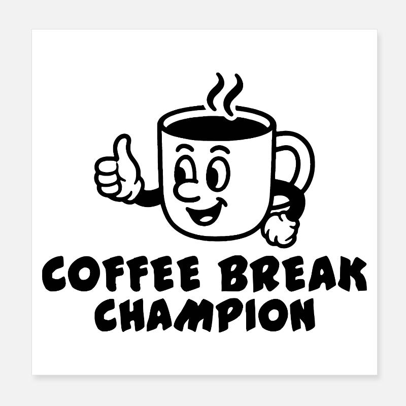 Meister der Kaffeepause Poster 20x20 cm