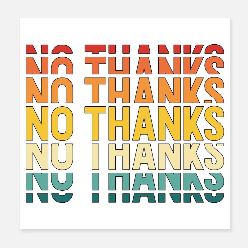No Thanks Poster 20x20 cm