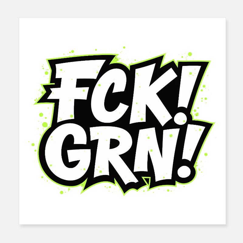 FCK GRN Statement lettering Poster 8" x 8" (20x20 cm)