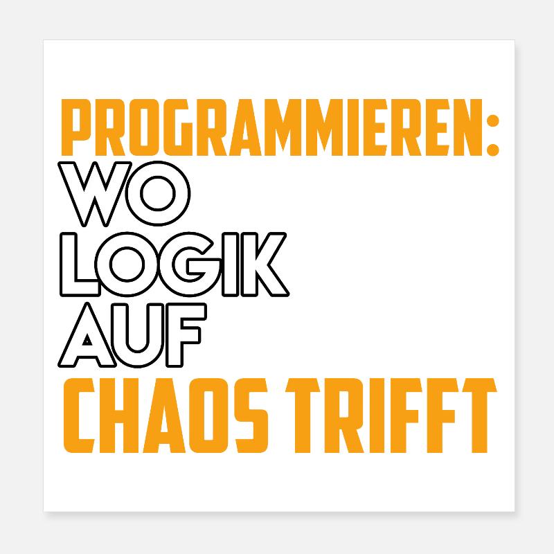 PROGRAMMIEREN WO LOGIK AUF CHAOS TRIFFT Lustig Poster 20x20 cm