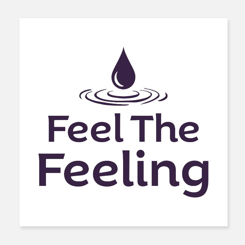 Feel the Feeling Achtsamkeit Wassertropfen Poster 20x20 cm