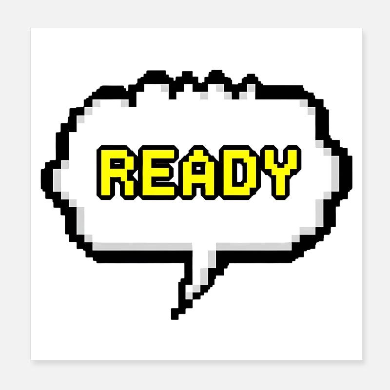 Bereit Pixel-Sprechblase Poster 20x20 cm