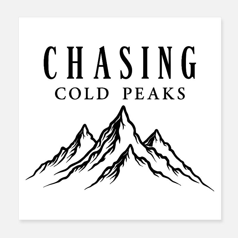Chasing Cold Peaks Mountains Hiking Outdoor Poster 8" x 8" (20x20 cm)