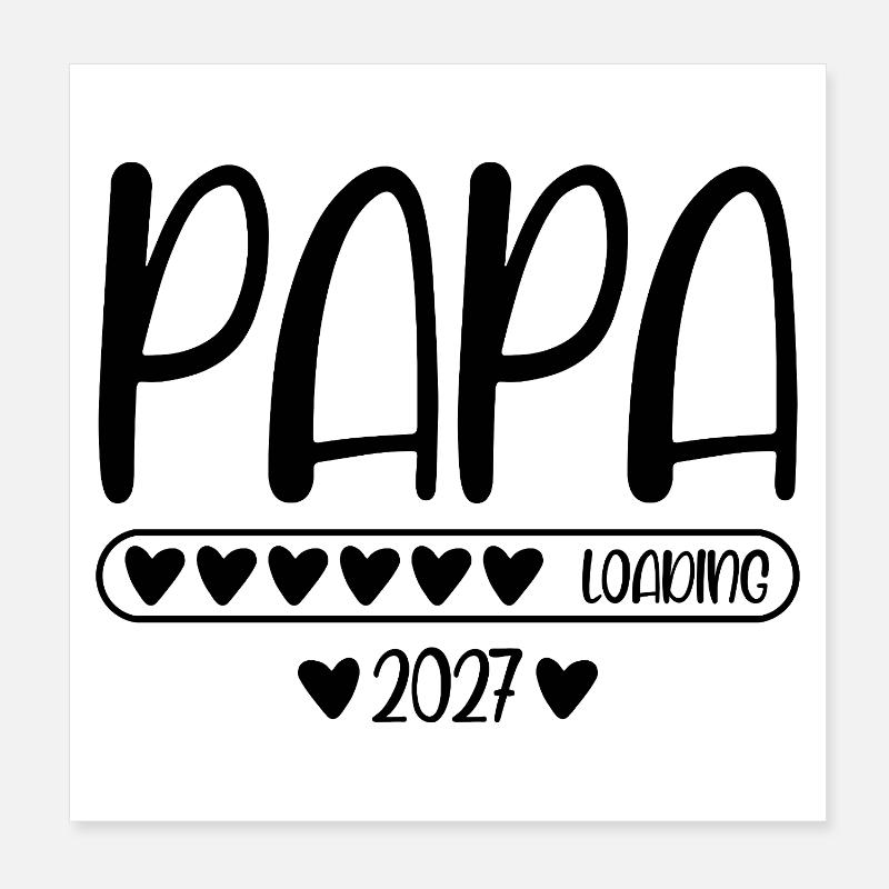 Papa 2027 loading Poster 20x20 cm