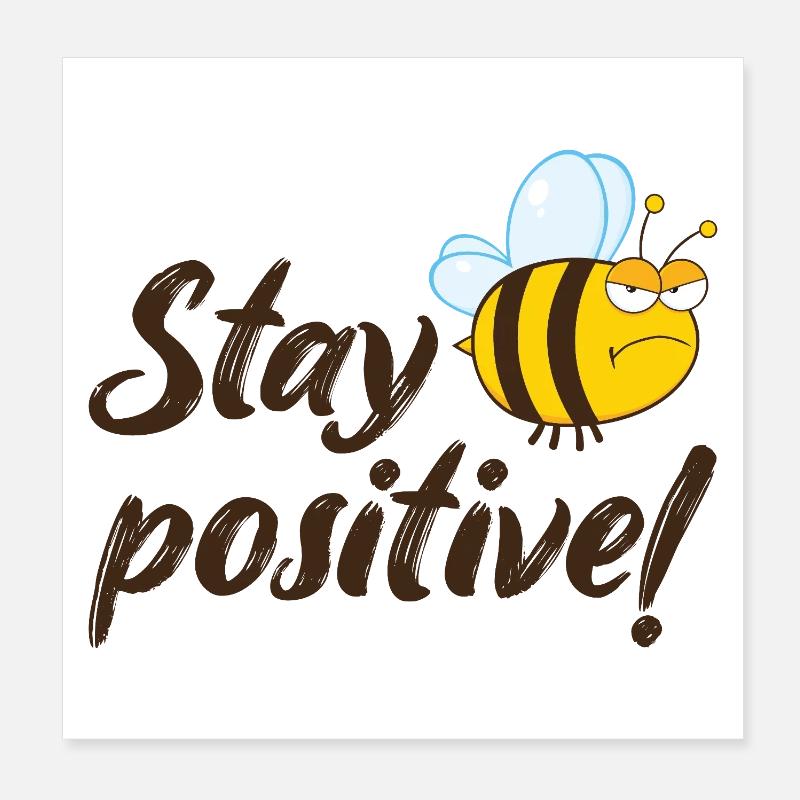 Reste positif Tenue humoristique de Grumpy Bee Poster 20 x 20 cm