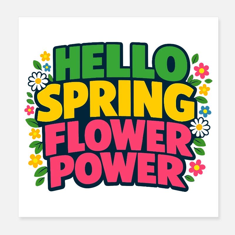 Hello Spring Flower Power Spring Saying Poster 8" x 8" (20x20 cm)