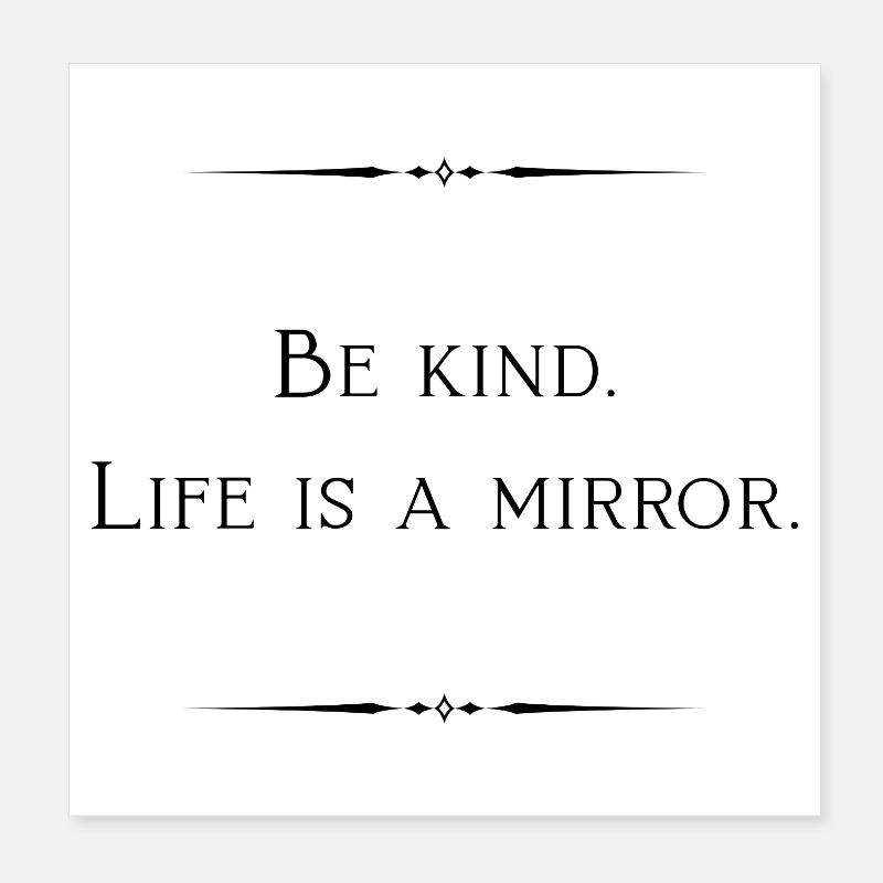 life is a mirror Poster 20x20 cm