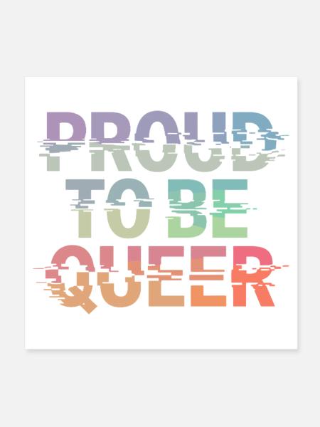 Proud To Be Queer LGBTQ Stolz Und Pride - Poster 20x20 cm - Weiß - Vorne