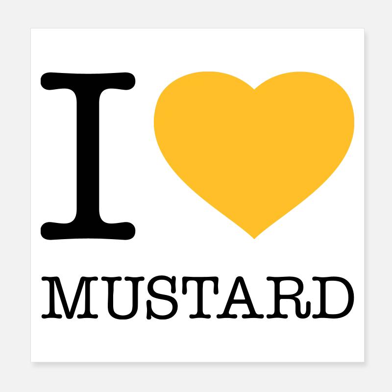 I LOVE MUSTARD Poster 20 x 20 cm