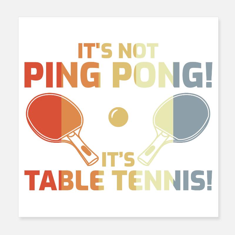 It's Not Ping Pong Poster 20x20 cm