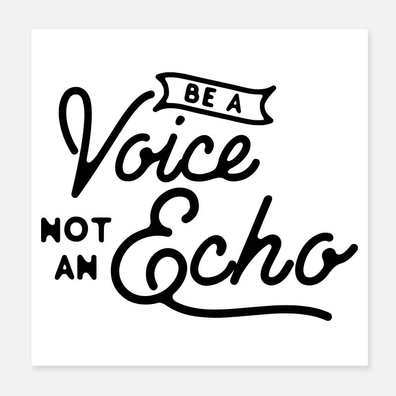 Soyez une voix, pas un écho - Intégrité du leadership Poster 20 x 20 cm