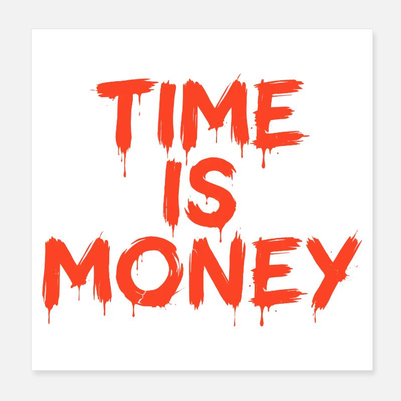 Zeit und Geld, Zeit ist Geld Poster 20x20 cm