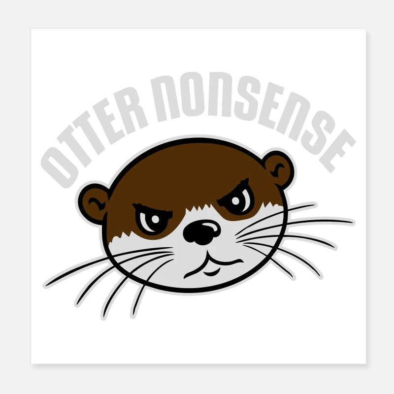 Otter Nonsense Lustig Wortspiel Otter Liebe Spruch Poster 20x20 cm