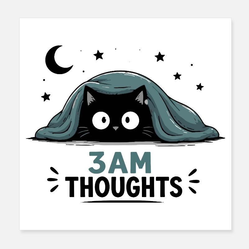 3AM Thoughts Funny Black Cat Under Blanket Poster 8" x 8" (20x20 cm)