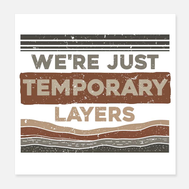 Geology Geologist Geoscience Temporary Layers Poster 8" x 8" (20x20 cm)