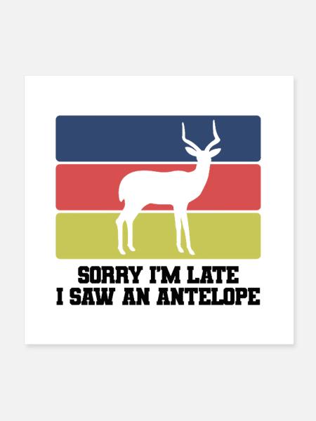 Antelope Humor Saying - Poster 8" x 8" (20x20 cm) - white - Front