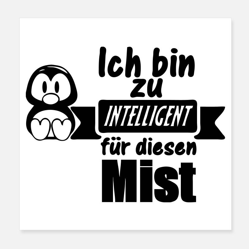 Pinguin Spruch - Zu intelligent Geschenk Poster 20x20 cm