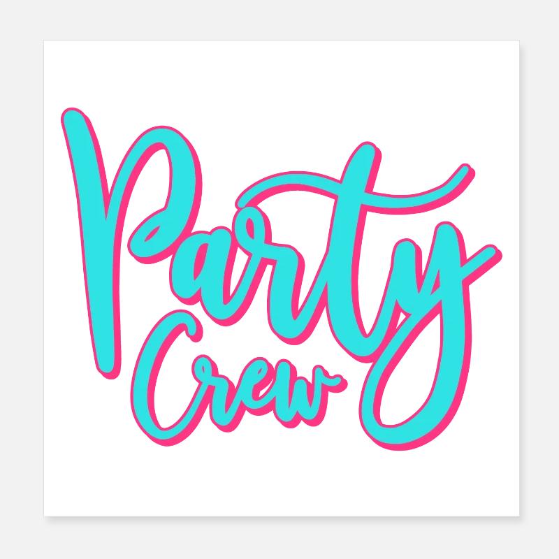 Partycrew / Party Crew Poster 20x20 cm