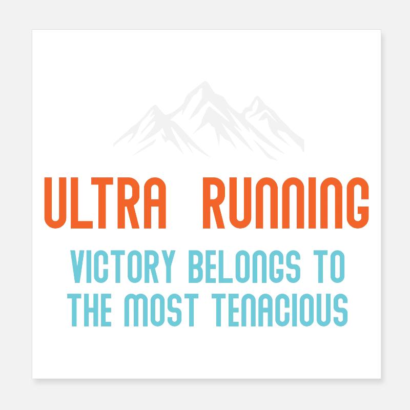 Ultra RunningVictory appartient aux plus tenaces Poster 20 x 20 cm
