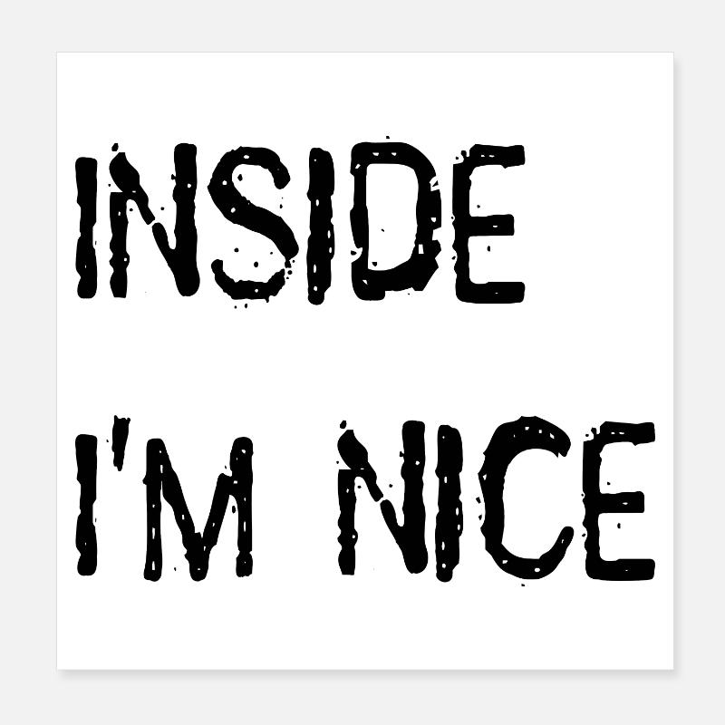 Inside I'm nice. Poster 20x20 cm