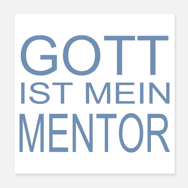 Gott ist mein Mentor Poster 20x20 cm