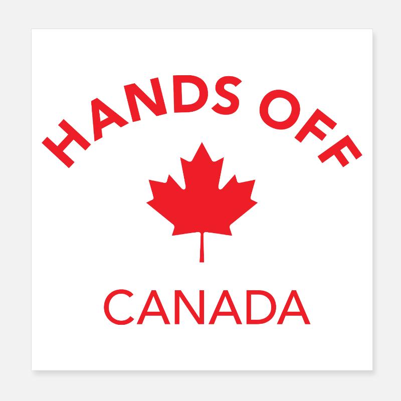 GIÙ LE MANI DAL CANADA - Poster 20x20 cm - bianco