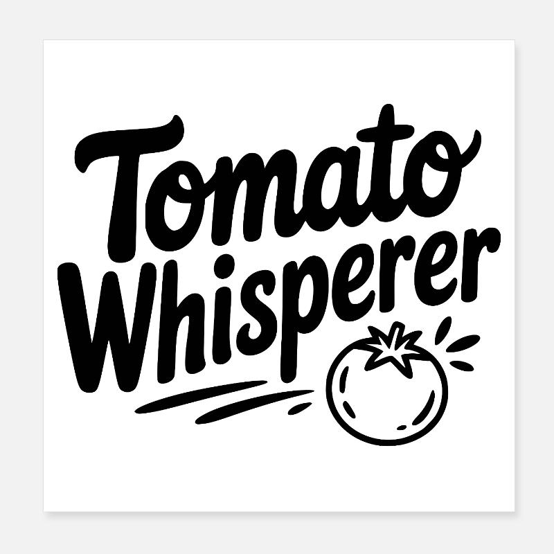 Tomato Whisperer Poster 8" x 8" (20x20 cm)