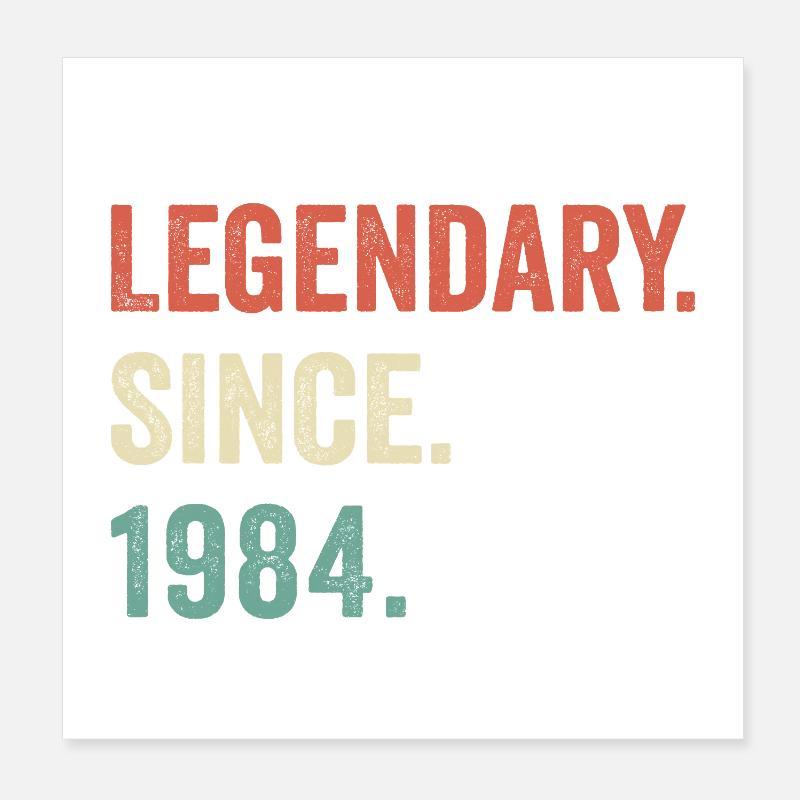 legendary since 1984 Poster 8" x 8" (20x20 cm)
