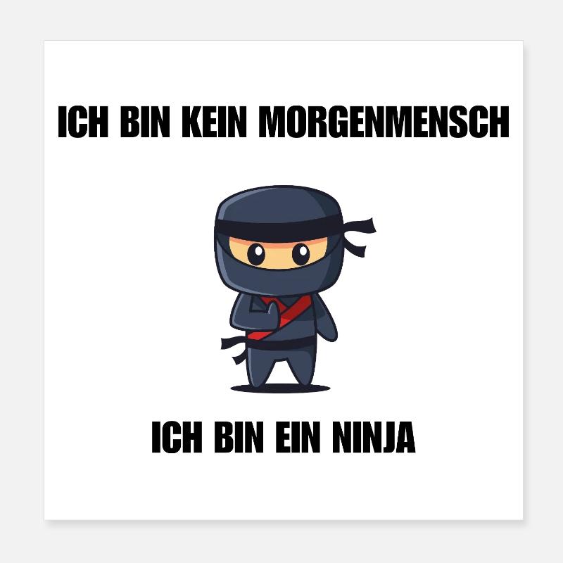 Ich bin kein Morgenmensch - Ich bin ein Ninja Poster 20x20 cm