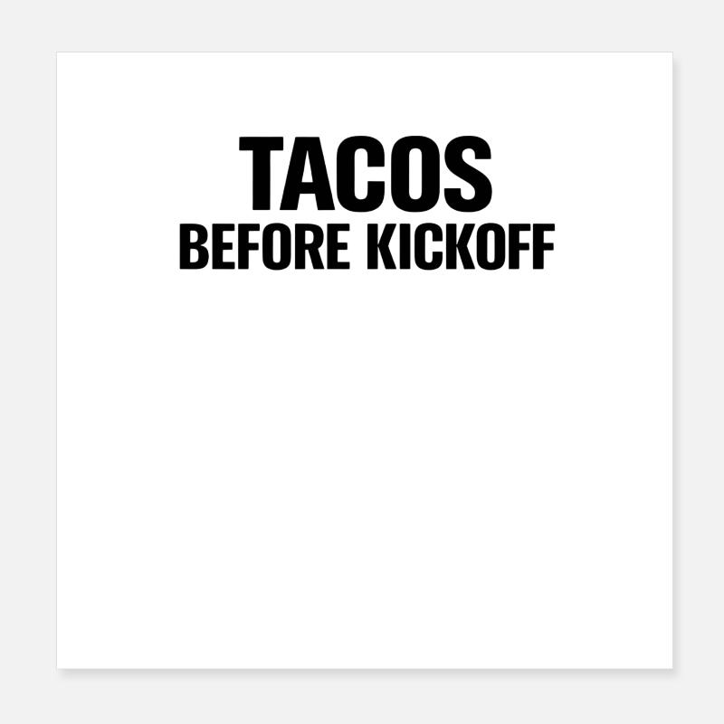 Tacos Before Kickoff Poster 8" x 8" (20x20 cm)