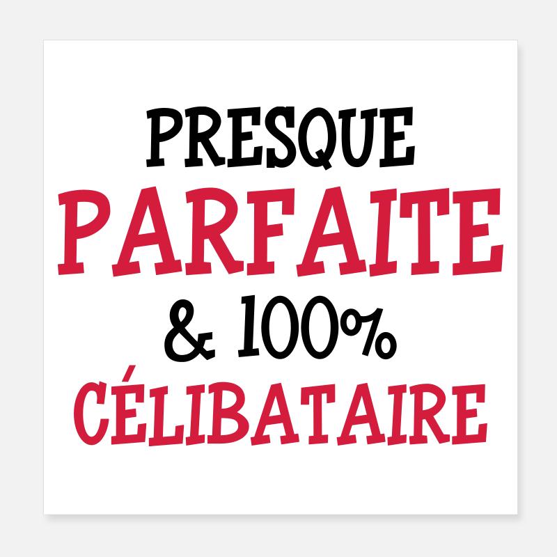 Presque Parfaite & 100% Célibataire Poster 20 x 20 cm