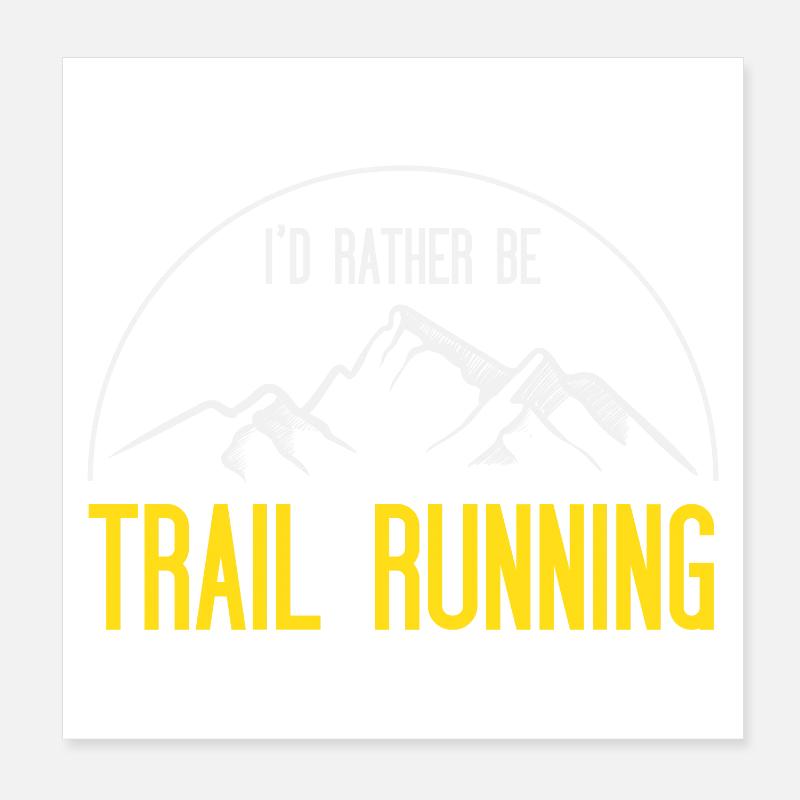 I’d Rather Be Trail Running Poster 8" x 8" (20x20 cm)
