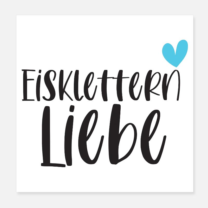Eisklettern Klettern Wintersport Eis Geschenk Poster 20x20 cm