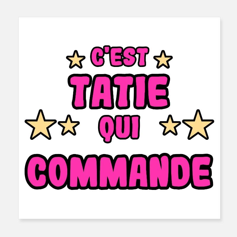 C'est tatie qui commande Poster 20 x 20 cm