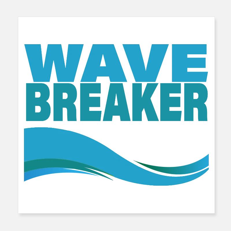 WAVE BREAKER Poster 20x20 cm