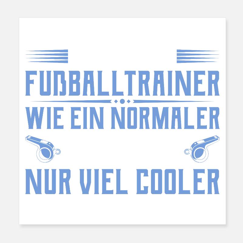 Fußballtrainer - Cooler als ein normaler Trainer Poster 20x20 cm