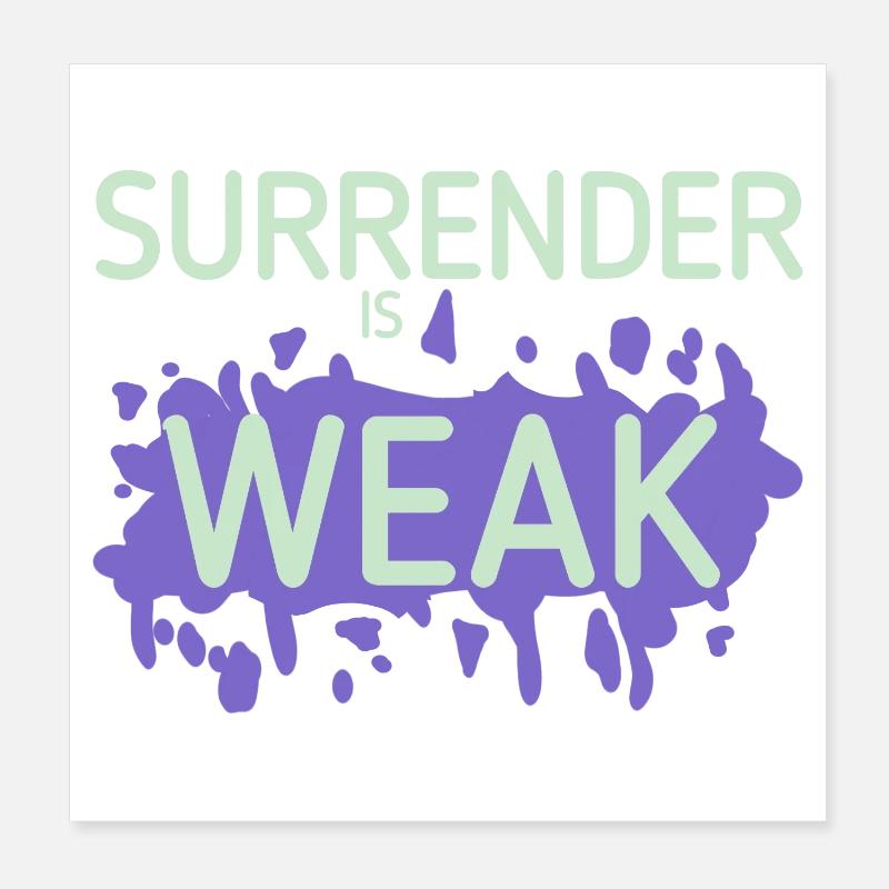 Devotion is weak splash Poster 8" x 8" (20x20 cm)