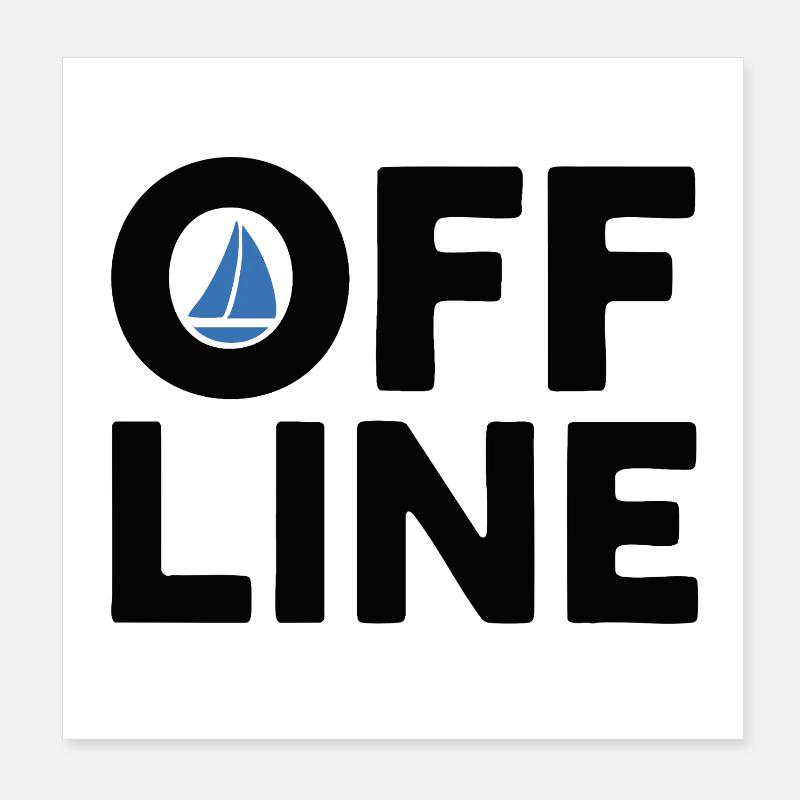 Offline – Sailing, Sea & Freedom, Skipper Poster 8" x 8" (20x20 cm)