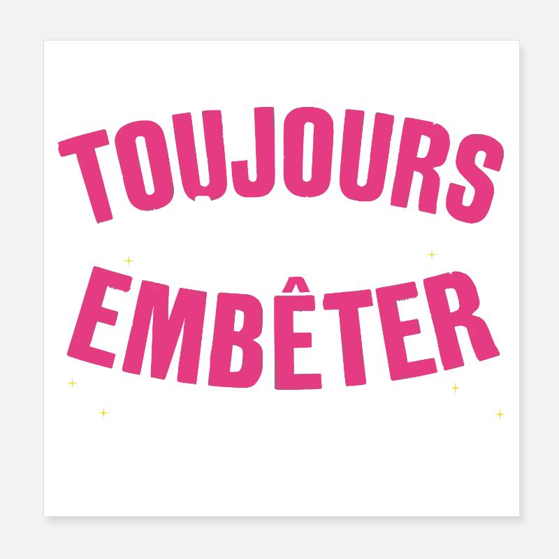 Toujours Là Pour Embêter et Protéger Cadeau Frère Poster 20 x 20 cm