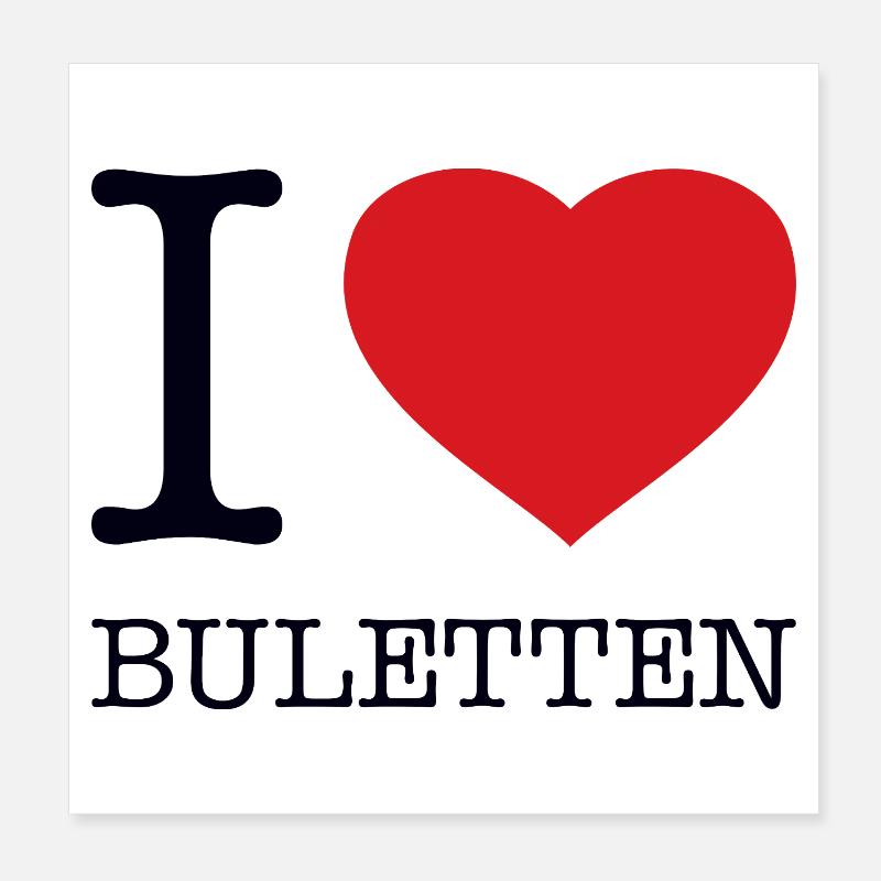 I love Buletten Poster 20x20 cm