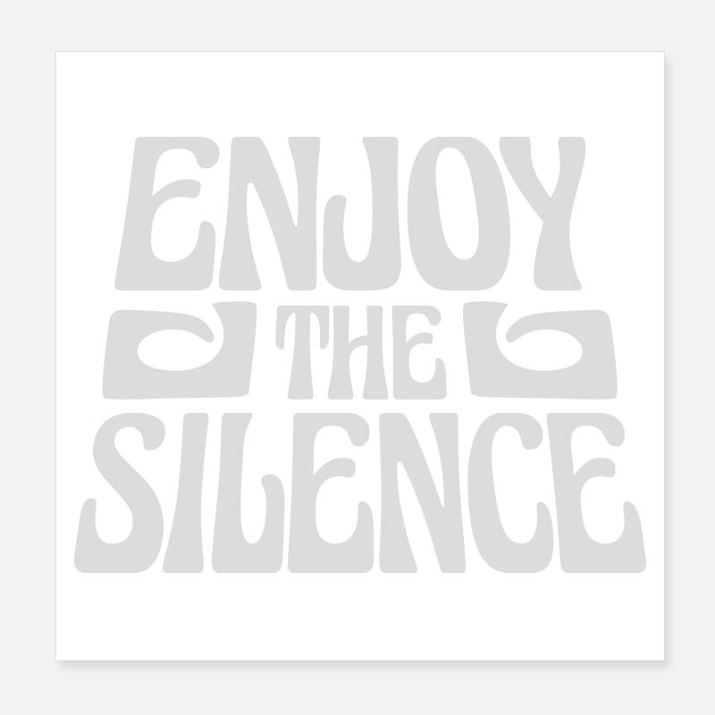 Profitez du silence Dire calme Silence Introverti Poster 20 x 20 cm
