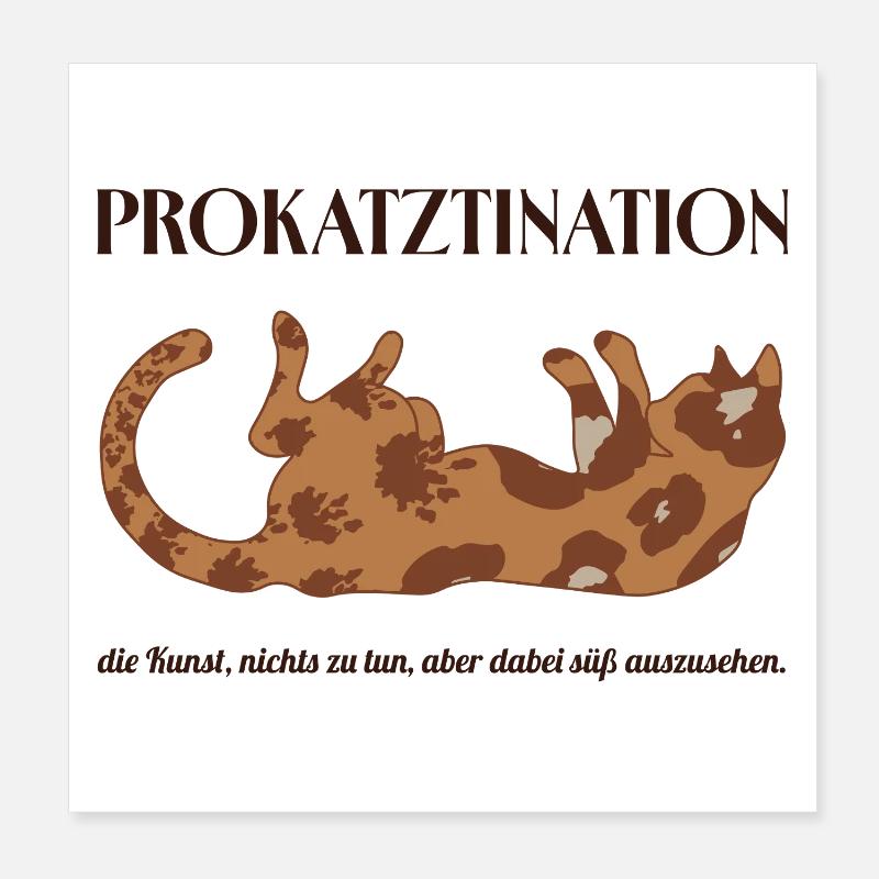 Prokatztination - die Kunst, nichts zu tun..... Poster 20x20 cm