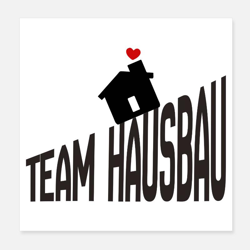 Team Hausbau Poster 20x20 cm